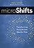 MicroShifts: Transforming Your Life One Step at a Time