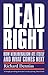 Dead Right: How Neoliberali...