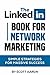 The Linked-in Book For Netw...