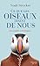 CE QUE LES OISEAUX DISENT DE NOUS : UNE ENQUÊTE ORNITHOLOGIQUE