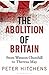 The Abolition of Britain: From Winston Churchill to Theresa May