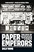 Paper Emperors: The Rise of...
