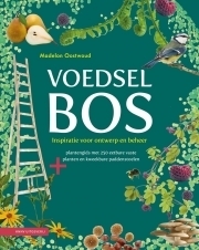 Voedselbos: Inspiratie voor ontwerp en beheer (Hardcover)