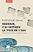 Soudain, j'ai entendu la voix de l'eau