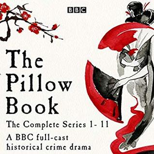 The Pillow Book Series 1 11 A Full Cast Historical Crime Drama By