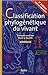 La Classification Phylogénétique Du Vivant