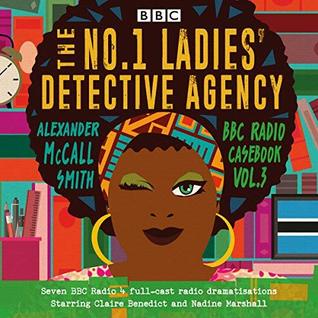 The No. 1 Ladies' Detective Agency: BBC Radio Casebook, Vol. 3