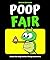 Poop Fair (Dookie the Dung ...