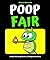 Poop Fair by Damiano Bernardo