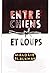Entre chiens et loups by Malorie Blackman Entre chiens et loups by Malorie Blackman