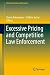 Excessive Pricing and Competition Law Enforcement (International Law and Economics)