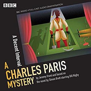 A Decent Interval (Charles Paris: BBC Radio 4 Full-Cast Dramatisations)