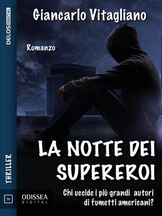 La notte dei supereroi (Kindle Edition)