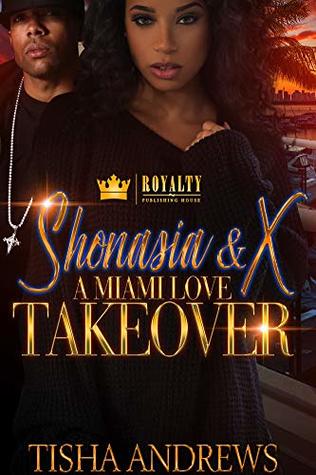 Shonasia & X: A Miami Love Takeover (Kindle Edition)