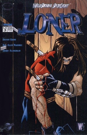 WildStorm Spotlight: Loner II (Wildstorm Spotlight, #3)