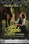 The Bride Spoke to Horses (Sweetwater Brides #5)