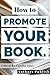 How to Promote Your Book.
