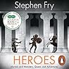 Heroes by Stephen Fry