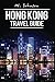 Hong Kong: Hong Kong Travel...