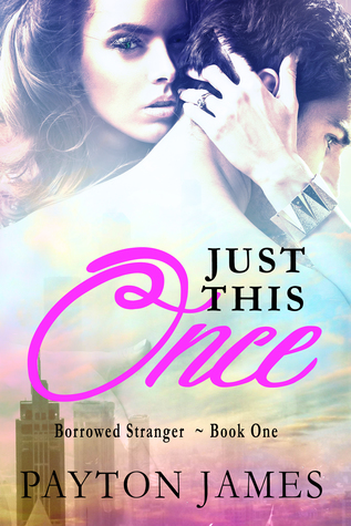 Just This Once (Borrowed Stranger, Book One)