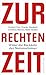 Zur rechten Zeit: Wider die Rückkehr des Nationalismus
