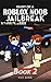 Diary of a Roblox Noob Jailbreak by Rob Xena