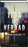 Toda la verdad by Karen   Cleveland