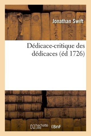 Dédicace-critique des dédicaces, où entr'autres secrets merveilleux:,on découvre qu'elle sera la situation des affaires dans mille ans d'ici