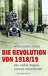 Die Revolution von 1918/19: Der wahre Beginn unserer Demokratie (German Edition)