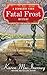 Fatal Frost (Dewberry Farm Mysteries, #2)
