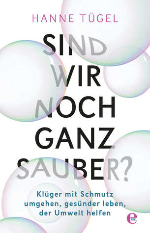 Sind wir noch ganz sauber