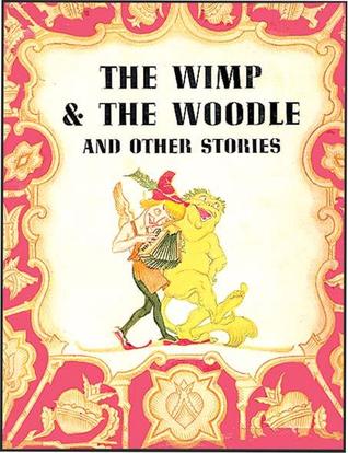 The Wimp and the Woodle and Other Stories (Hardcover)