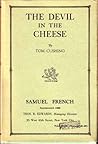 The Devil in the Cheese; A Fantastic Comedy in Three Acts by Tom Cushing