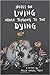Notes on Living while Tending to the Dying by Hollie Laudal