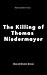 The Killing of Thomas Niedermayer by David Blake Knox