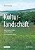 Kulturlandschaft - Äcker, Wiesen, Wälder und ihre Produkte: Ein Lesebuch für Städter (German Edition)