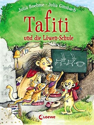 Tafiti und die Löwen-Schule (Tafiti #12)