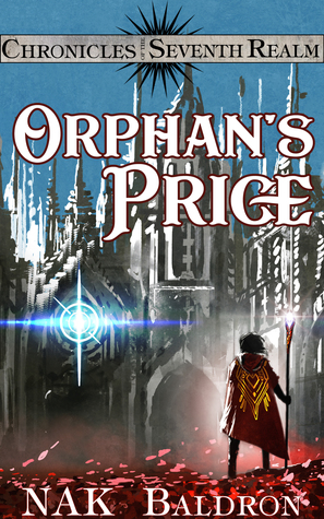 Orphan's Price (Chronicles of the Seventh Realm #1)(Ren's Tale, #1)