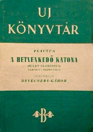 A hetvenkedő katona (Paperback)
