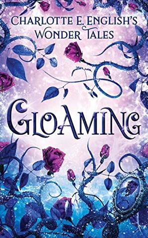 Gloaming (The Wonder Tales, #2)