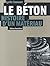 Le beton, histoire d'un mat...