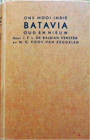 Ons Mooi Indië: Batavia Oud en Nieuw