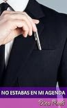 No estabas en mi agenda (Spanish Edition) No estabas en mi agenda (Spanish Edition)