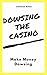 Dowsing the Casino: Make Mo...