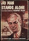 No Man Stands Alone: The True Story of Barney Ross
