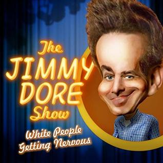 White People Getting Nervous (The Jimmy Dore Show, #1)