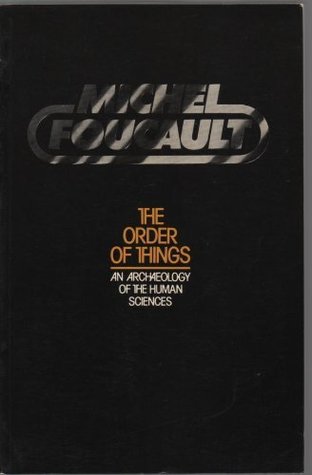 The Order of Things: Archaeology of the Human Sciences