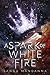 A Spark of White Fire (The Celestial Trilogy #1)