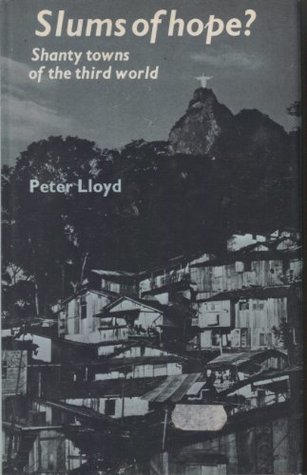 Slums of Hope: Shanty Towns of the Third World (Hardcover)