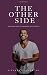The Other Side: Freedom fro...